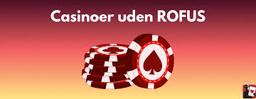Oplev Nye Casinoer Uden Rofus - Spil Lettere End Nogensinde